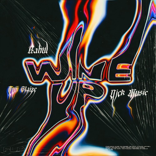 R A H U L X NICK MUSIC X TUII BLAZE - WINE UP