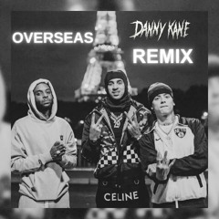 D-Block Europe x Central Cee - Overseas (Danny Kane Remix)