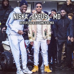 MD - NISKA & 4KEUS (Dj Dimcy & Reversso Remix)