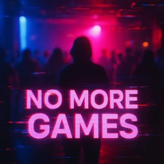 No More Games