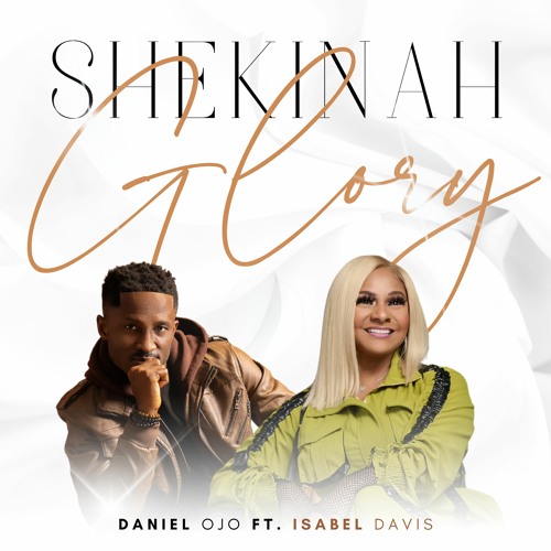 Shekinah Glory By Daniel Ojo Ft. Isabel Davis