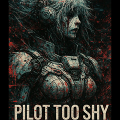 Pilot Too Shy
