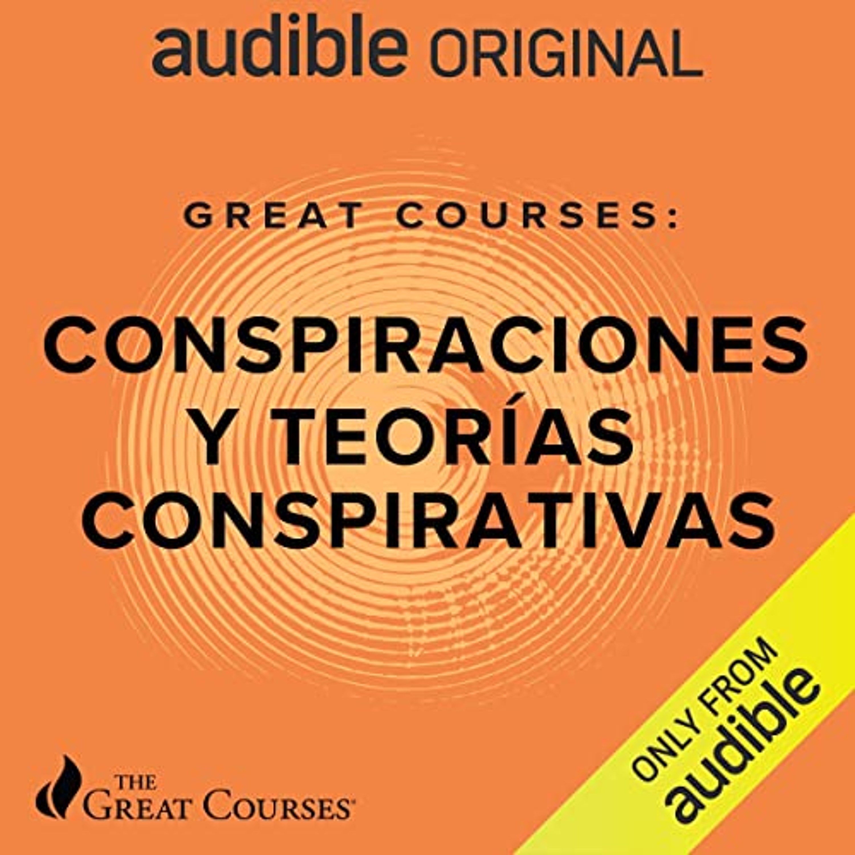 Great Courses: Conspiraciones y teorías conspirativas (Narración en Castellano) [Great Courses: Conspiracies and Conspiracy Theories] (Audiolibro) | Prueba Gratis