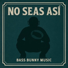 No Seas Así