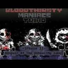 Bloodthirsty Maniacs: Despair of the Unhead (Savannahiz take)