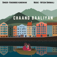 Chand Baaliyan Cover | Khushboo Kungwani | Nitesh Shrimali | Aditya A