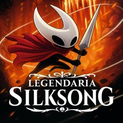 LEGENDARIA SILKSONG (RAP)