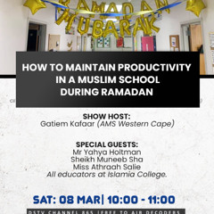 08/03/25 Education Matters - How to Maintain Productivity in a Muslim School During Ramadan