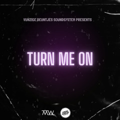 Turn Me On [VD Soundsystem x Max Wallin' Touch] || BUY = FULL DOWNLOAD