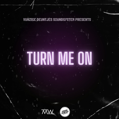 Turn Me On [VD Soundsystem x Max Wallin' Touch] || BUY = FULL DOWNLOAD