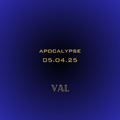APOCALYPSE | 05. 04. 25