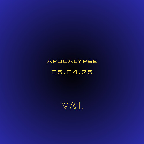 APOCALYPSE | 05. 04. 25