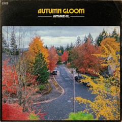 Autumn Gloom