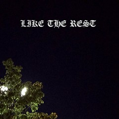 LIKE THE REST