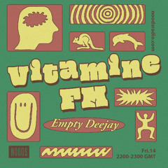 VItamine FM w/ Empty Deejay - Noods Radio (14.11.25)