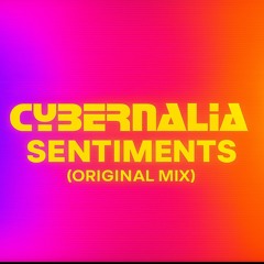 Cybernalia - Sentiments (Original Mix)
