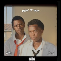 Make It Out feat.(KidRosey)