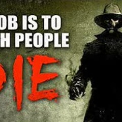 "My job is to watch people d█" Creepypasta