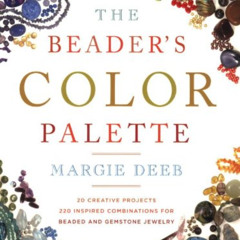 DOWNLOAD EBOOK 💕 The Beader's Color Palette by  Margie Deeb PDF EBOOK EPUB KINDLE