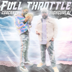 FULL THROTTLE ft HIGHGUYLAI