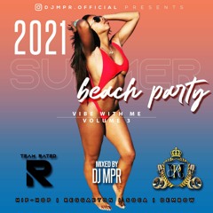 Vibe With Me Vol. 3 2021 Summer Beach Party | Live Mix by DJ MPR