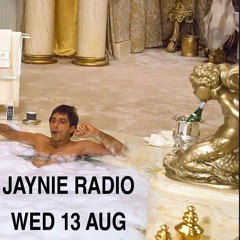 JAYNIE RADIO WED 13 AUG