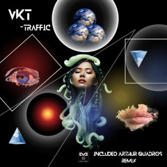 VKT - Traffic (Arthur Quadros Remix)