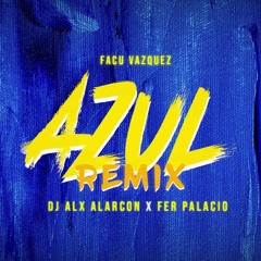 J BALVIN AZUL REMIX - FACU VAZQUEZ X DJ ALX ALARCON X FER PALACIO