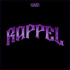 GAZO - RAPPEL (Slowed & Reverb) By Me