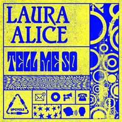 Laura Alice - Tell Me So