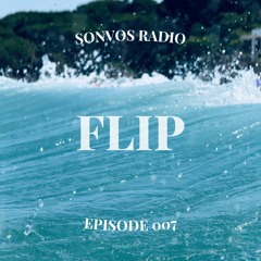 Sonvos Radio By Flip Episode 007