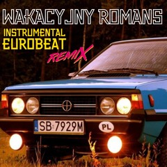 WAKACYJNY ROMANS (INSTRUMENTAL EUROBEAT REMIX)