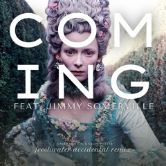 Coming (ft Jimmy Somerville) (freshwater Accidental Remix)
