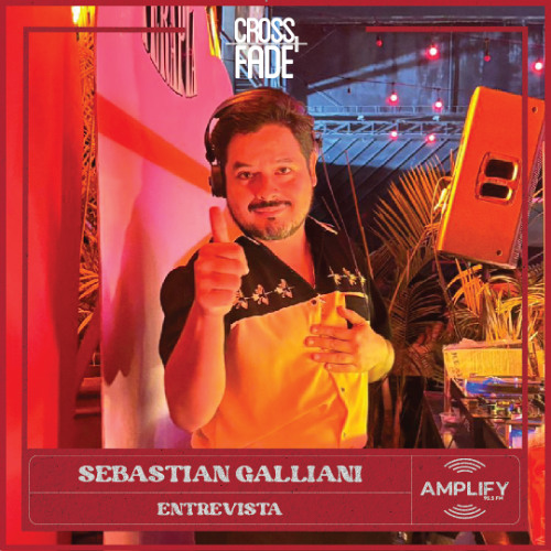 Cross Fade Radio: Sebastian Galliani (Peru) Entrevista