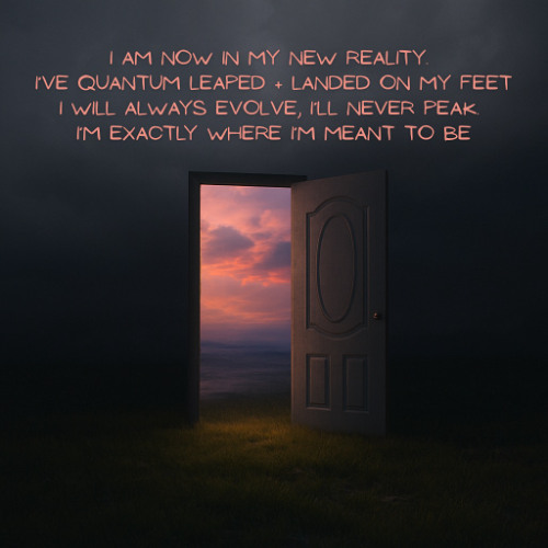 i am now in my new reality