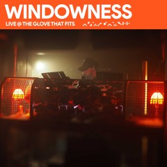 Windowness live at The Glove That Fits