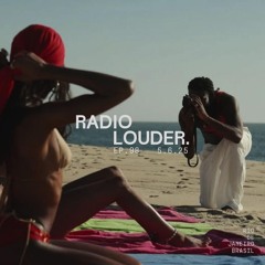 RADIO LOUDER - EP. 98 (5.6.25)