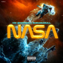 Vic Spencer X BhramaBull - Nasa (Produced By BhramaBull)