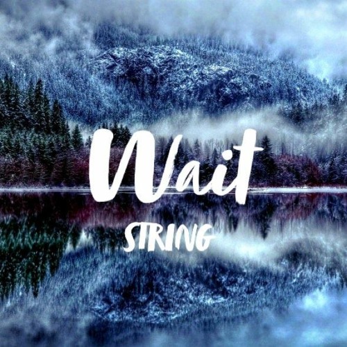 Wait