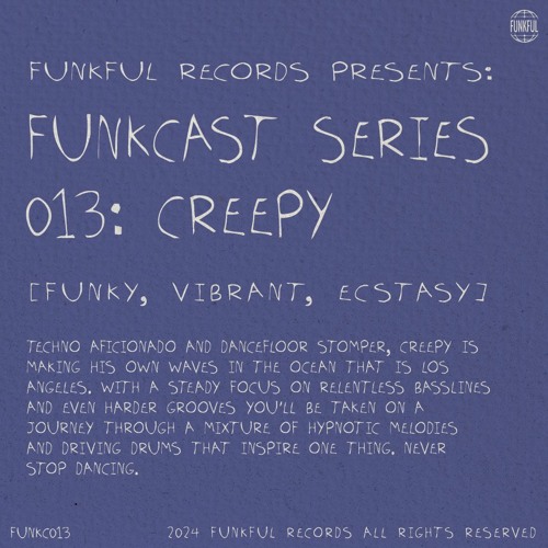 Funkcast 013: Creepy • [Funky, Vibrant, Ecstasy]