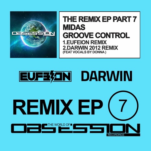 Midas – Groove Control (Eufeion Remix) - (The World Of Obsession) - OUT NOW!!