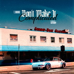 Don't Make It Complicated [Prod by 407Renny]