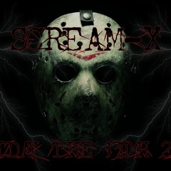 Scream-X - @ Friday The 13th 2017 (180 BPM Hardtechno)