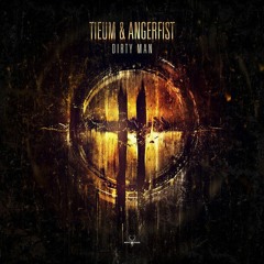 Angerfist & Tieum - Dirty Man (Velox Bootleg)