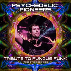 PP004 - Psychedelic Pioneers - Tribute to Fungus Funk