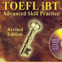 VIEW KINDLE 📫 Delta's Key to the TOEFL iBT: Advanced Skill Practice; Revised Edition