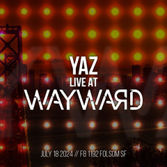 Wayward at F8 // July 2024