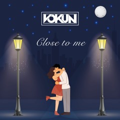 Vokun - Close To Me
