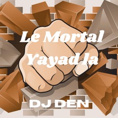 Dj Den - Le Mortal Yayad La Mp3