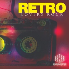 Dub Electric Experience - Retro Lovers Rock